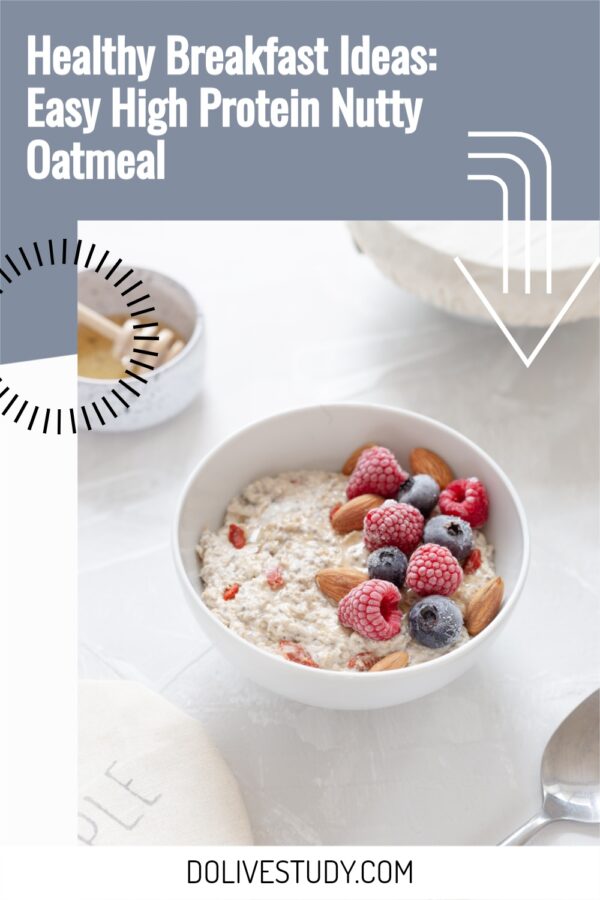 Healthy Breakfast Ideas: Easy High Protein Nutty Oatmeal | Do. Live. Study.