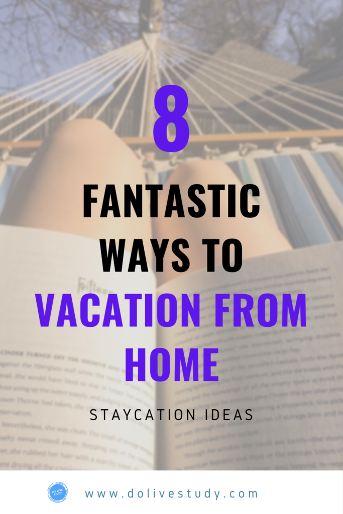 Pin 1 How To Vacation While Staying At Home Plan a Staycation 683x1024 - How To Vacation While Staying At Home (Plan a Staycation)