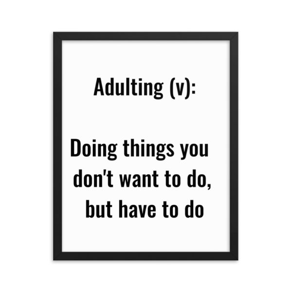 Adulting Definition Framed Poster - Image 12