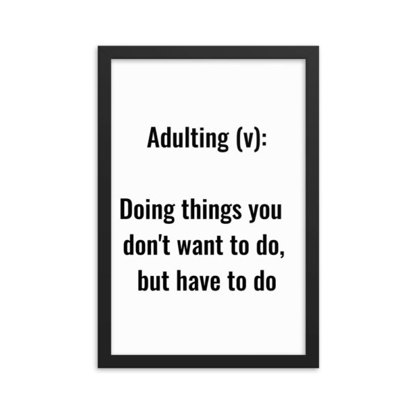 Adulting Definition Framed Poster - Image 10