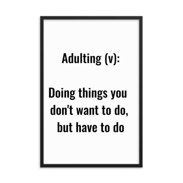 Adulting Definition Framed Poster - Image 15