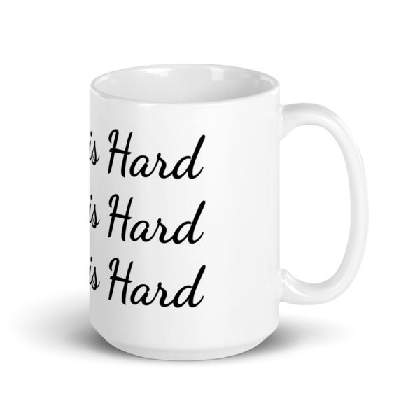 White Adulting is Hard (x3) Mug - Image 4