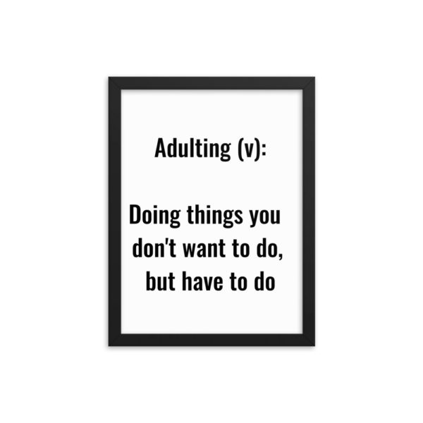 Adulting Definition Framed Poster - Image 8