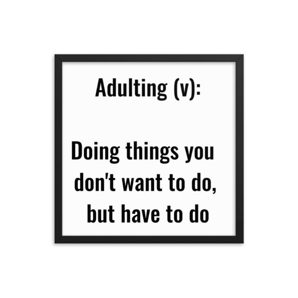 Adulting Definition Framed Poster - Image 13