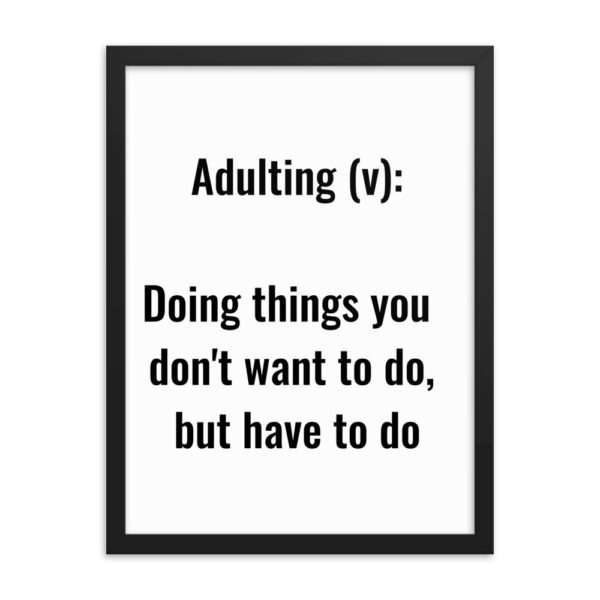 Adulting Definition Framed Poster - Image 14